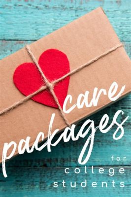 What to Put in College Care Package: A Comprehensive Guide to Sending Love and Support